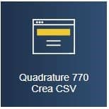 menù Quadrature 770 Crea CSV