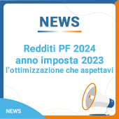 Redditi Persone Fisiche 2024 anno imposta 2023: l'ottimizzazione che aspettavi